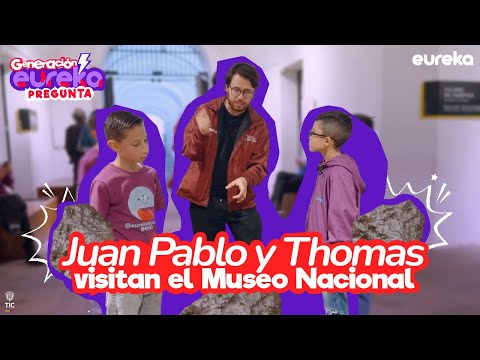 Thomás y Juan Pablo exploran el Museo Nacional - Generación eureka pregunta