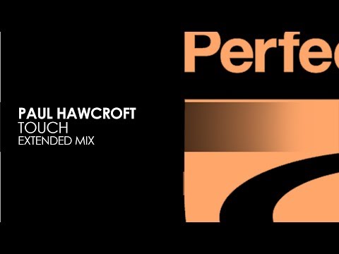 Paul Hawcroft - Touch (Extended Mix)