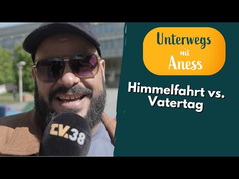 Unterwegs Mit Aness: Himmelfahrt vs Vatertag