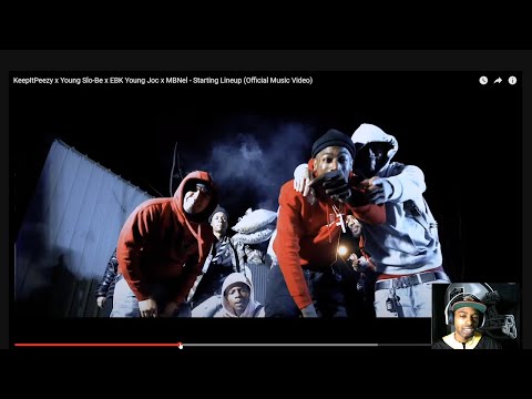 KeepItPeezy x Young Slo-Be x EBK Young Joc x MBNel  Reaction
