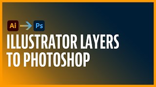 How To Export Adobe Illustrator Layers to Photoshop (Easily)