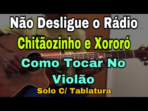 Não Desligue O Rádio - Chitãozinho & Xororó