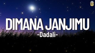 Download lagu Dimana Janjimu - Dadali || Lirik mp3