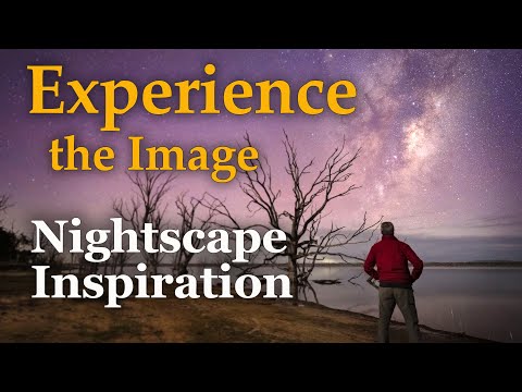 Experience The Image   Nightscape Inspiration