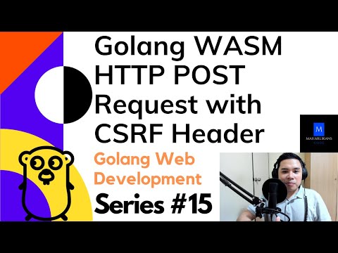 Golang WebAssembly (WASM) HTTP.NewRequest POST Method with CSRF Header - Golang Web Development