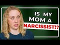 8 Signs Your Mom Is A Narcissist