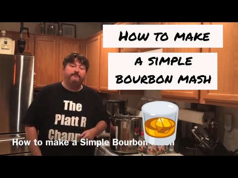 How to make a Simple Bourbon Mash