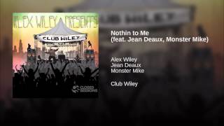 Nothin to Me (feat. Jean Deaux, Monster Mike)