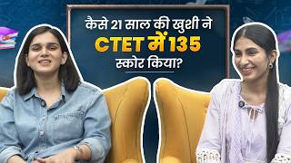 CTET 135 Score Khushi Dahiya interview by Himanshi Singh | CTET Feb 2026