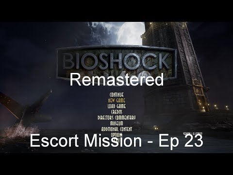 Bioshock Remastered - Escort Mission [Ep 23]