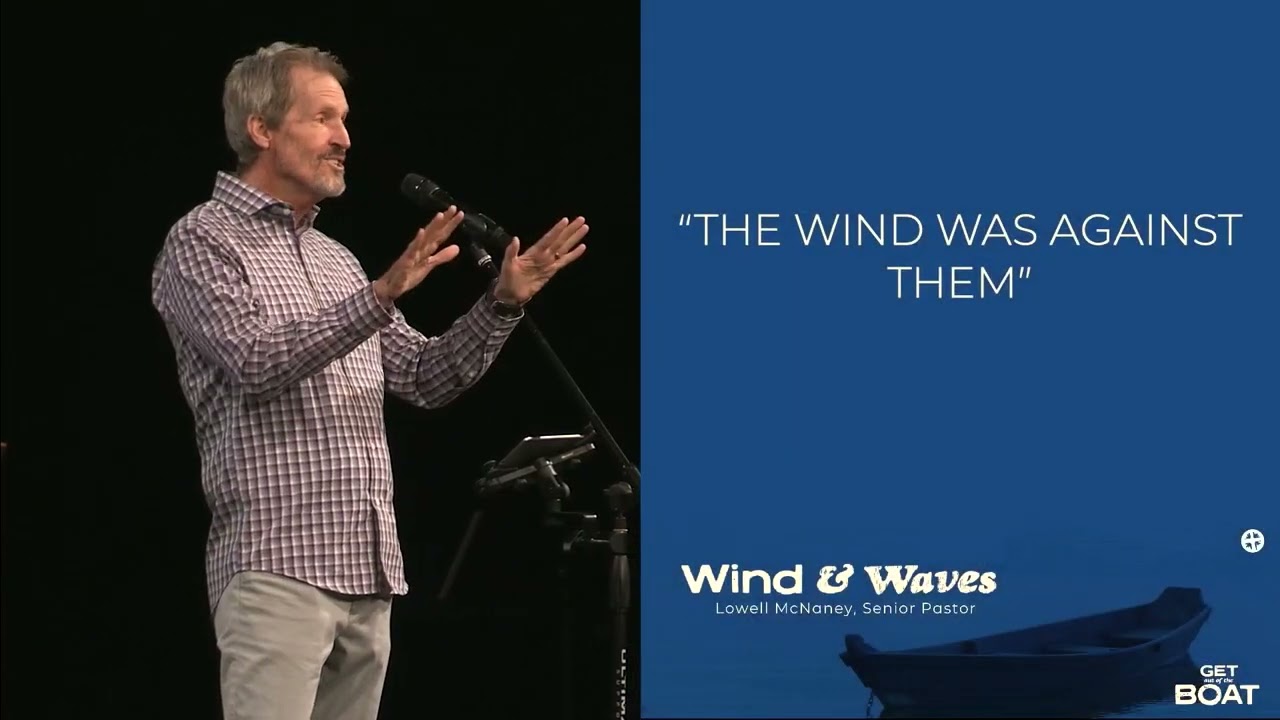 September 25, 2022 | "Wind & Waves" | Lowell McNaney, Senior Pastor