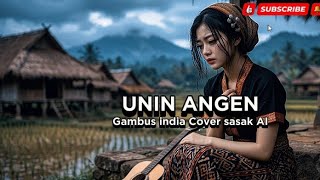Download lagu Sasak terbaru - UNIN ANGEN - version gambus india cover by sasak AI mp3