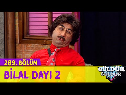 Bilal Dayı 2 - 289.Bölüm (Güldür Güldür Show)