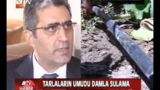 Recep Konuk " tarlaların umudu damla sulama" ATV Haber