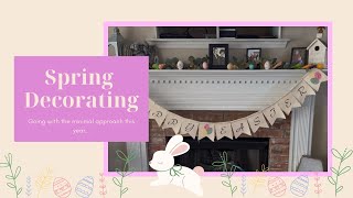 Decorating For SPRING!