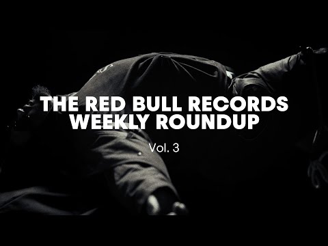 Red Bull Records | Weekly Roundup (Vol. 3)