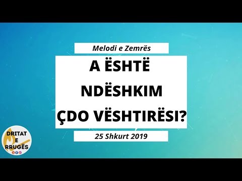 A ËSHTË NDËSHKIM ÇDO VËSHTIRËSI?.. (Melodi e Zemrës - 25 Shkurt 2019)