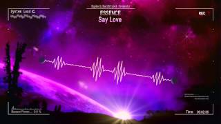Essence - Say Love [HQ Free]