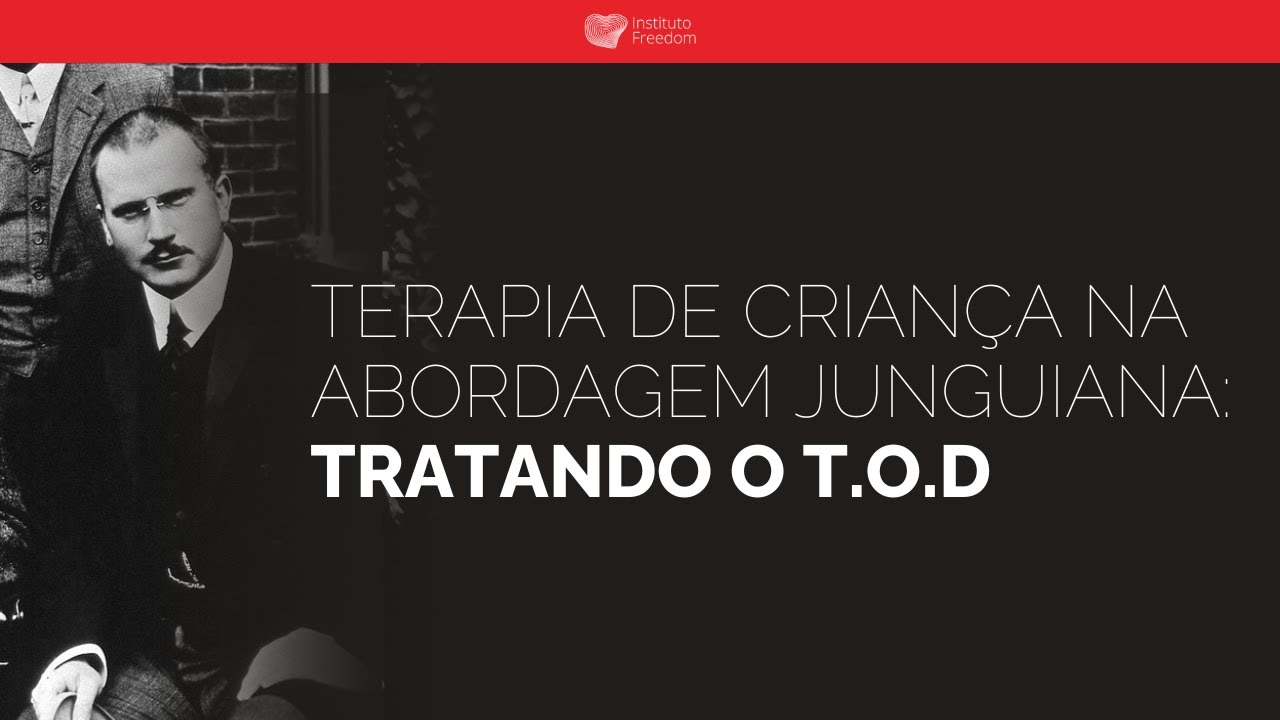 TERAPIA DE CRIANÇA NA ABORDAGEM JUNGUIANA | T.O.D - TRANSTORNO OPOSITIVO-DESAFIADOR