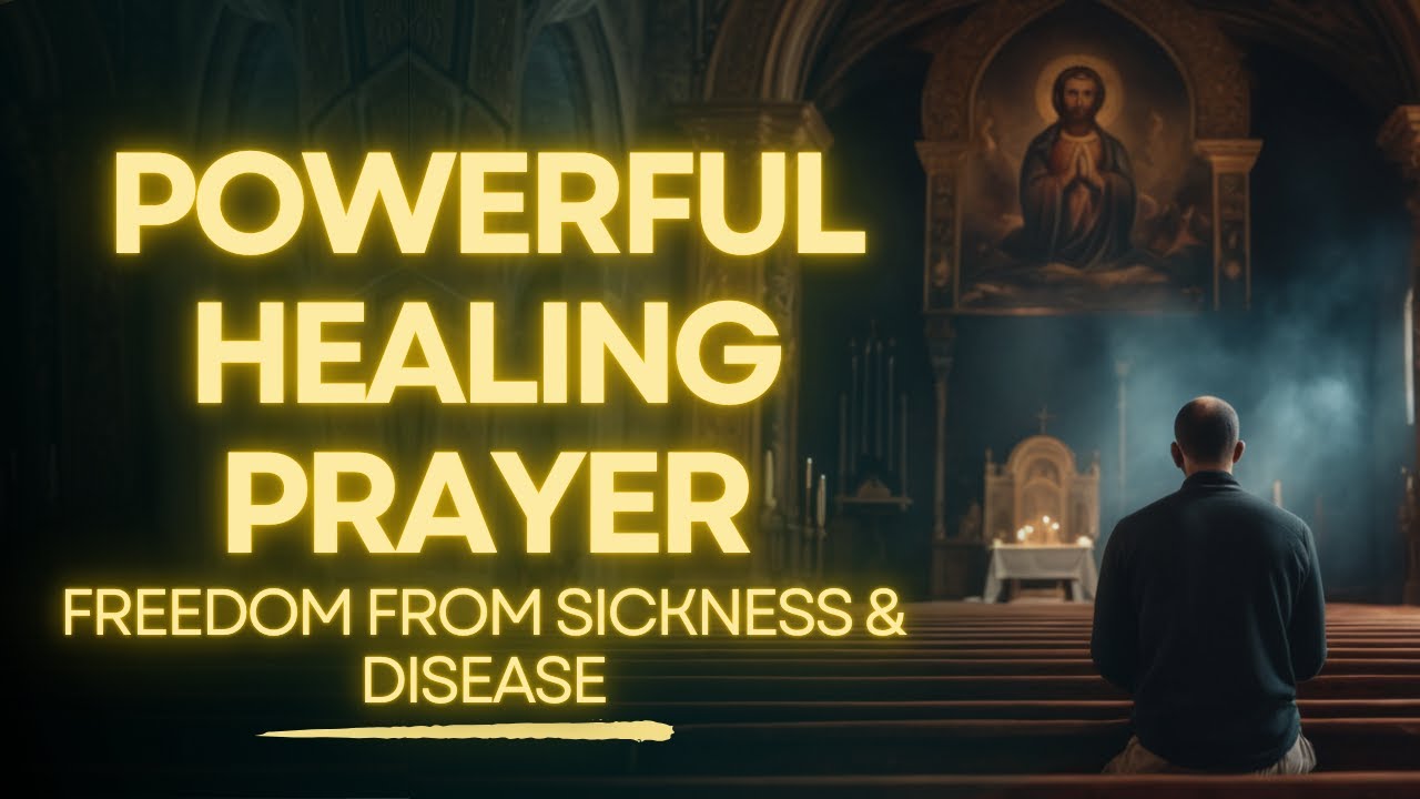 POWERFUL Prayer for Complete Healing | Deliverance from Sickness & Disease