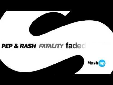 Pep & Rash, Zhu - Fatality Faded (Van Trip Mash Up)