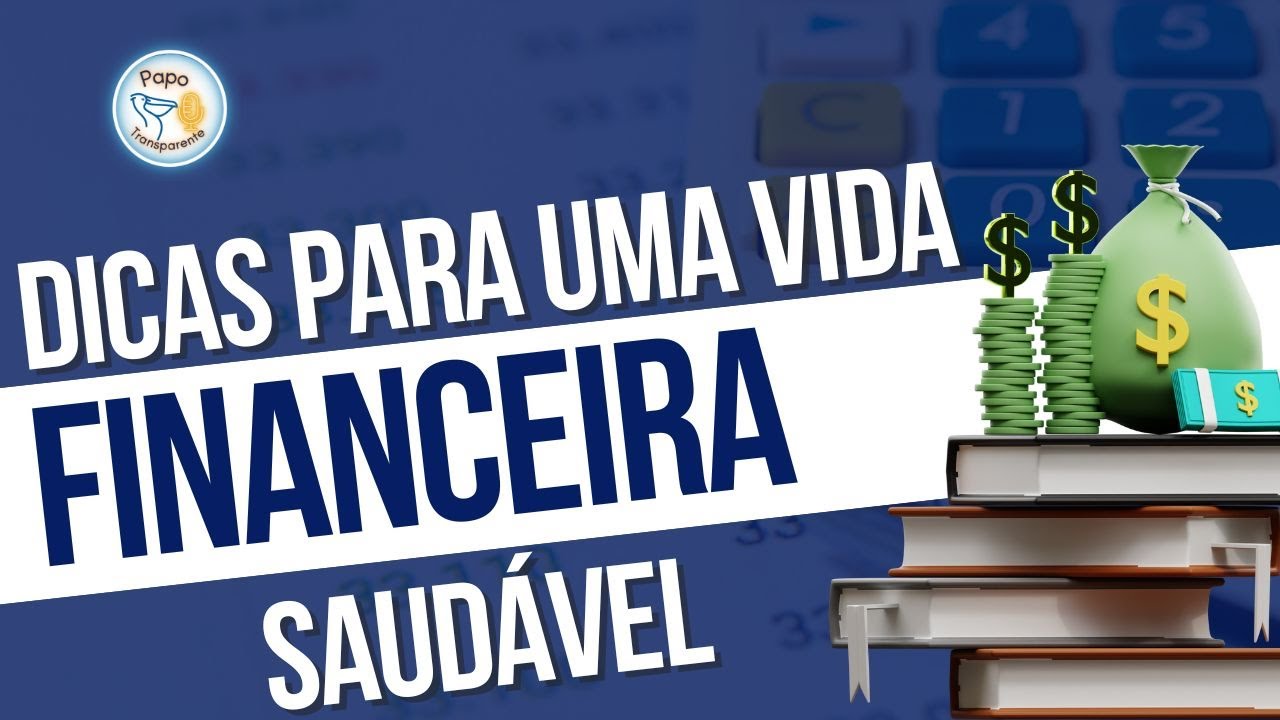 Dicas para uma vida financeira saudável | #podcast