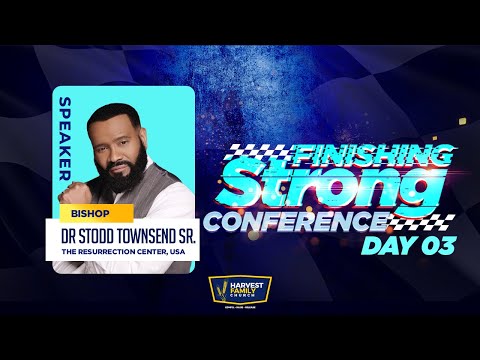 FINISHING STRONG CONFERENCE DAY 3