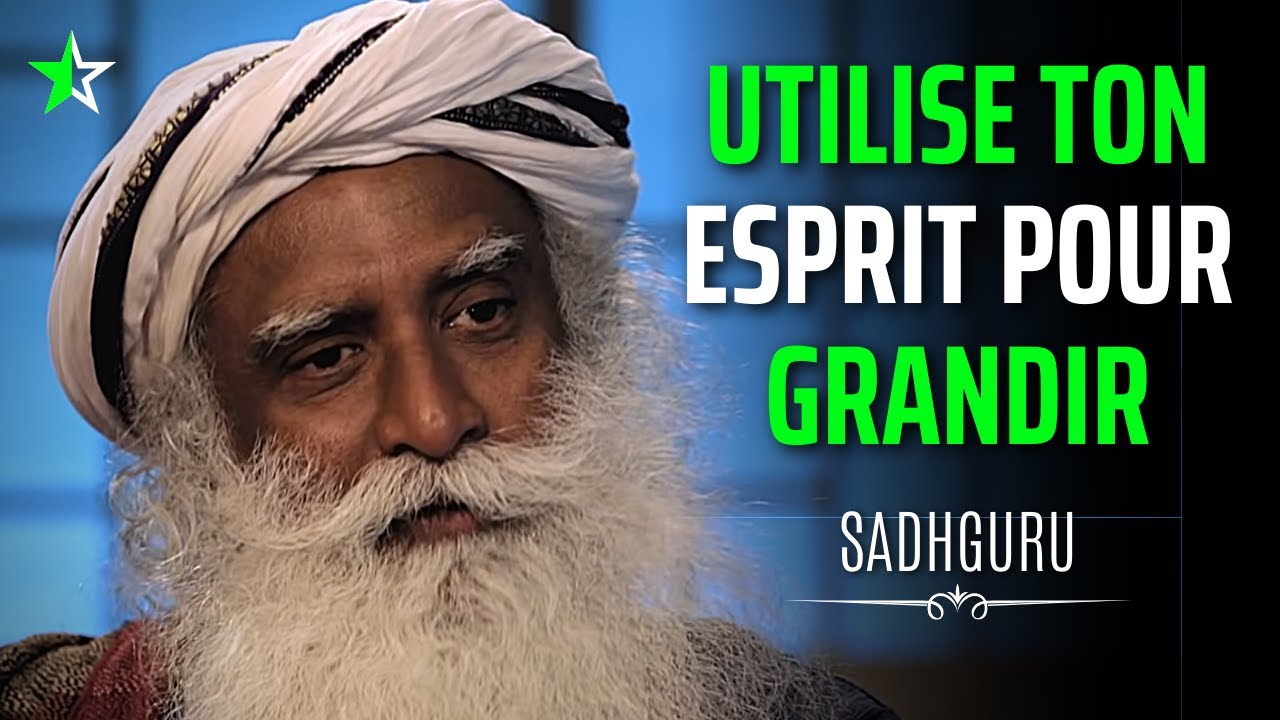 NE PASSE PAS A CÔTÉ DE CE DISCOURS ! (écoute et applique) Sadhguru - FR