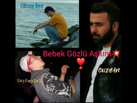 Ouz Han - RapReyDel - ZirZop Rex - Bebek Gözlü Aşkım (SÜPER AŞK ŞARKISI)❣