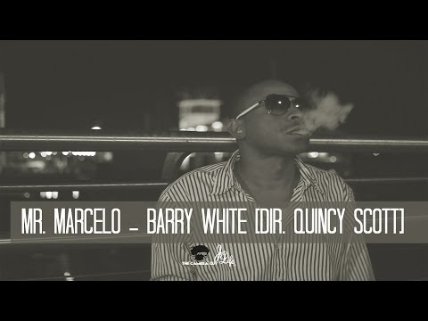 Mr.Marcelo - Barry White [Dir. @QuincyScott_]