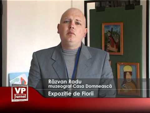 Expoziţie de Florii