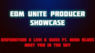 Levi and Suiss X Disfunktion ft. Mira Blues - Meet You In The Sky