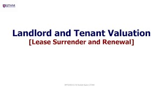[#004] Landlord & Tenant Valuation [Lease Surrender and Renewal]