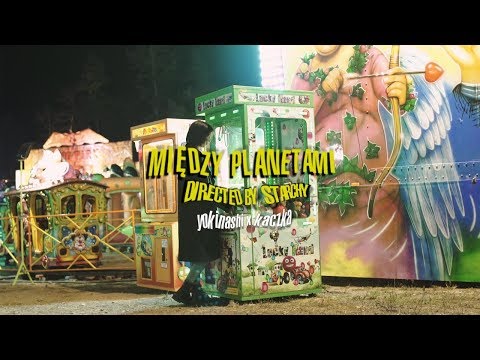 yokinashi x kaczka - między planetami (official video)