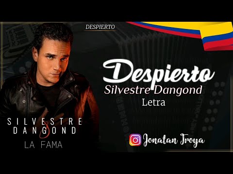 Despierto - Silvestre Dangond (Letra)