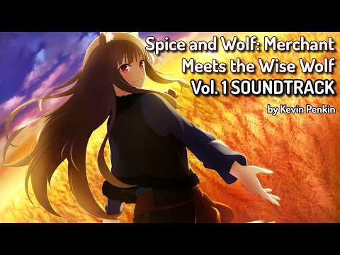 Merchant meets the Wise Wolf: Spice and Wolf OST volume 1 by Kevin Penkin
