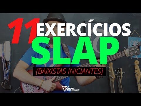 11 SLAP EXERCISES for BEGINNER BASSISTS! ToqueMaisBaixo Ep238