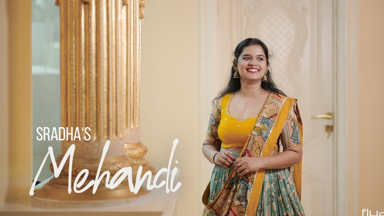 Sradha's Mehandi - Premium Wedding Cinematography Kerala