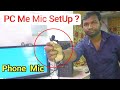 How To Set Up Mobile Mic On PC Mic Will Work After Setting It Up On PC