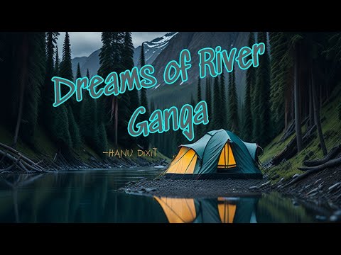 🎵DREAMS OF RIVER GANGA🎵 - Hanu Dixit - Music choice of the day!