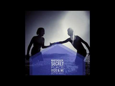 Marsheaux - "Secret Place (You & Me Both mix)"