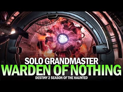 Solo Grandmaster Nightfall Warden of Nothing [Destiny 2 Season of the Haunted]
