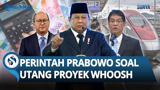 PERINTAH KHUSUS Prabowo soal Utang Whoosh setelah Rapat Terbatas dengan Purbaya hingga CEO Danantara