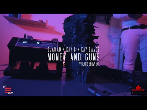 Kay B x Djawad x Kay Bandz - Money and Guns | (Wsc Exclusive - Official Music Video)