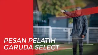 Des Walker Beri Pesan Penting untuk Pemain Garuda Select Jilid Dua