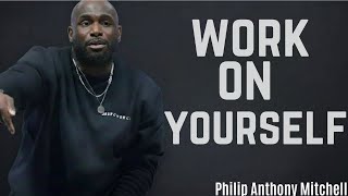 "Focus on improving yourself and pay attention to your life."— Philip Anthony Mitchell, 2819 Church