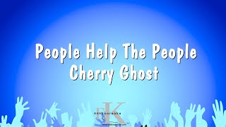 People Help The People - Cherry Ghost (Karaoke Version)