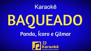 Baqueado - Karaokê - Panda, Ícaro e Gilmar, Arranjo exclusivo