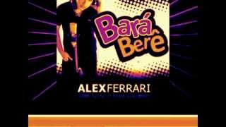 Download lagu Alex Ferrari   Barà Berê Bala bala bala Bele bele bele HIGH mp3