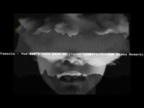 Faouzia - You don't even know me ( Stasiuk Diana & Space lawyers rework)